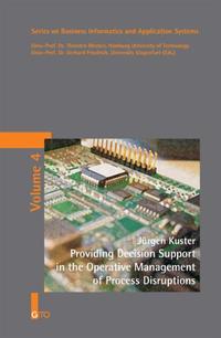 Providing Decision Support in the Operative Management of Process Disruptions