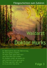 Waldarzt Doktor Murks