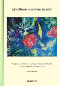 Betroffene kommen zu Wort