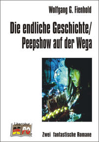 Die endliche Geschichte /Peepshow auf der Wega