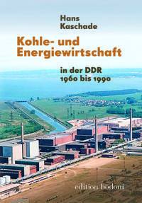 Kohle- und Energiewirtschaft in der DDR 1960 bis 1989