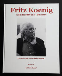 Fritz Koenig - Eine Hommage in Bildern - Band 2