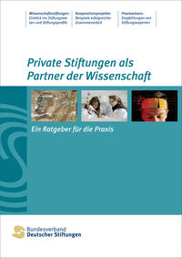 Private Stiftungen als Partner der Wissenschaft