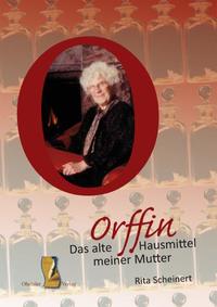 Orffin - Das alte Hausmittel meiner Mutter