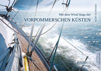 Mit dem Wind längs der Vorpommerschen Küsten