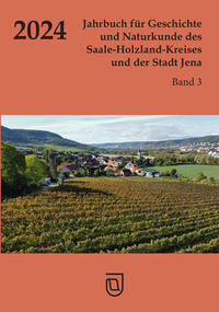 Jahrbuch für Geschichte und Naturkunde des Saale-Holzland-Kreises und der Stadt Jena