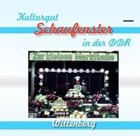 Kulturgut - Schaufenster in der DDR