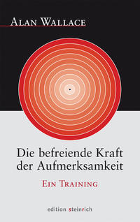 Die befreiende Kraft der Aufmerksamkeit