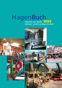 HagenBuch. Impulse zur Stadt-, Heimat-, und Kustgeschichte / HagenBuch 2025