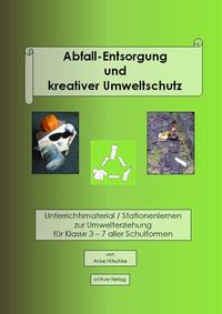 Abfall-Entsorgung und kreativer Umweltschutz