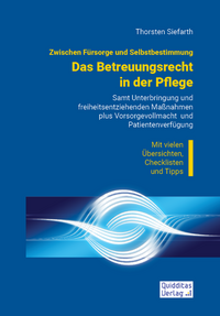 Zwischen Fürsorge und Selbstbestimmung: Das Betreuungsrecht in der Pflege