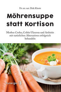 Morbus Crohn. Möhrensuppe statt Kortison