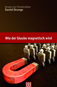 Wie der Glaube magnetisch wird