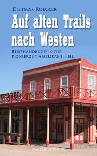 Auf alten Trails nach Westen