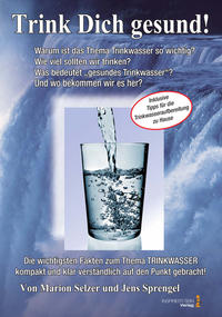 Lebenselixier Wasser: Trink Dich gesund!