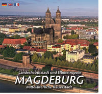 Landeshauptstadt und Elbmetropole MAGDEBURG
