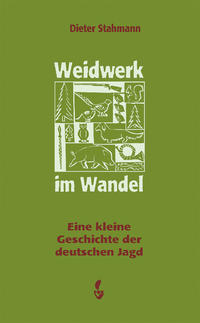 Weidwerk im Wandel