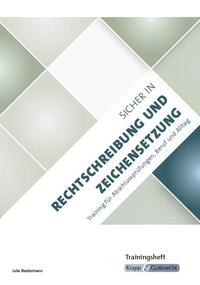 Sicher in Rechtschreibung und Zeichensetzung – Trainingsheft