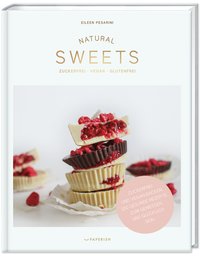 NATURAL SWEETS – das Backbuch