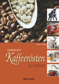 Kaffeerösten zu Hause