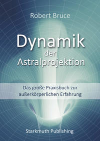 Dynamik der Astralprojektion