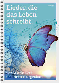 Lieder, die das Leben schreibt.