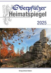 Oberpfälzer Heimatspiegel 2025