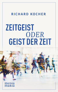 Zeitgeist oder Hl. Geist der Zeit