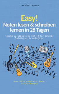 Easy! Noten lesen & schreiben lernen in 28 Tagen