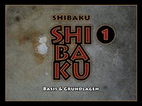 SHIBAKU – 1 (Deutsch)