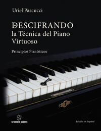 DESCIFRANDO LA TÉCNICA DEL PIANO VIRTUOSO