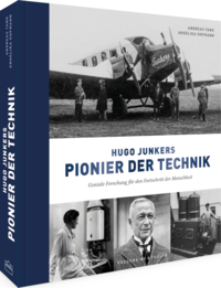 Hugo Junkers - Pionier der Technik
