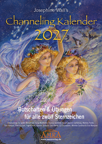 JOSEPHINE WALL'S CHANNELING KALENDER 2027: 12 MONATE – 12 MEDIEN [mit neuen Botschaften & Übungen für jedes Sternzeichen; DinA3]