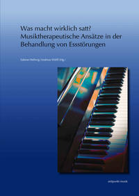 Was macht wirklich satt? – Musiktherapeutische Ansätze in der Behandlung von Essstörungen