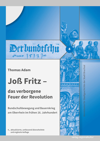 Joß Fritz – das verborgene Feuer der Revolution