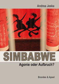 SIMBABWE - Agonie oder Aufbruch?