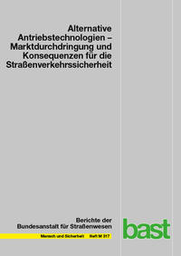 Alternative Antriebstechnologien: Marktdurchdringung und Konsequenzen für die Straßenverkehrssicherheit