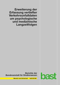 Erweiterung der Erfassung vertiefter Verkehrsunfalldaten um psychologische und medizinische Langzeitfolgen