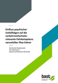 Einfluss psychischer Unfallfolgen auf die verkehrssicherheitsrelevante Fahrkompetenz verunfallter Pkw-Fahrer