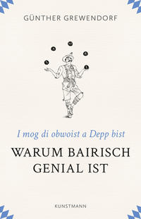 Warum Bairisch genial ist