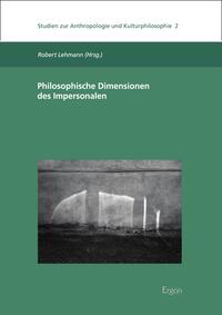 Philosophische Dimensionen des Impersonalen