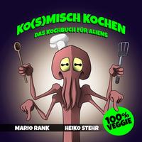 Ko(s)misch Kochen