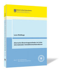 Alternative Bewertungsmethoden im Lichte internationaler Immobilienmarktstrukturen