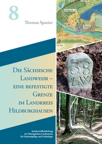 Die Sächsische Landwehr – eine befestigte Grenze im Landkreis Hildburghausen