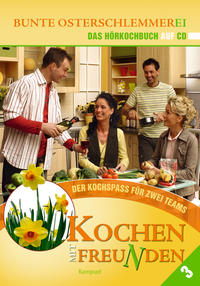 Kochen mit Freunden – Das Hörkochbuch