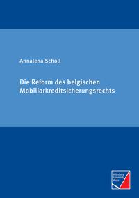 Die Reform des belgischen Mobiliarkreditsicherungsrechts