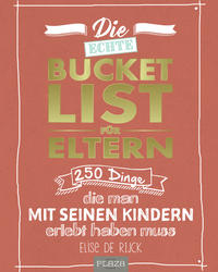 Die echte Bucket List für Eltern