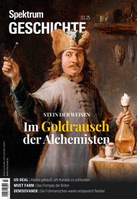 Spektrum Geschichte 3/2025 - Im Goldrausch der Alchemisten