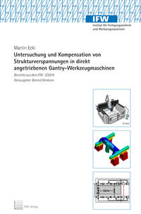 Untersuchung und Kompensation von Strukturverspannungen in direkt angetriebenen Gantry-Werkzeugmaschinen