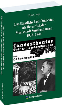 Das Staatliche Loh-Orchester als Herzstück der Musikstadt Sondershausen 1933–1944